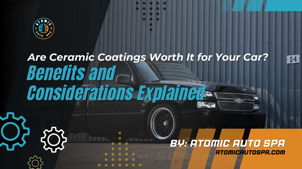 Are Ceramic Coatings Worth It for Your Car? Benefits and Considerations ...